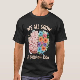 Autisme Bewustzijn Steun We Groeien Allen Anders T-shirt