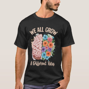 Autisme Bewustzijn Steun We Groeien Allen Anders  T-shirt