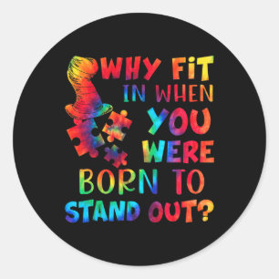 Autisme-bewustzijn waarom past u aan bij uw geboor ronde sticker