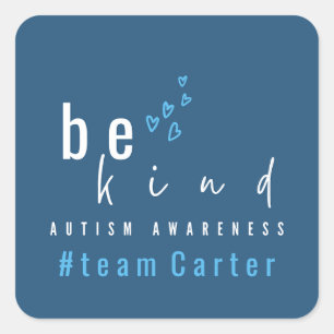 autisme bewustzijn wees aardig blauw #team naam aa vierkante sticker