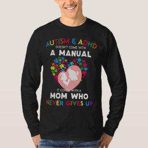 Autisme en Adhd hebben geen handleiding T-shirt