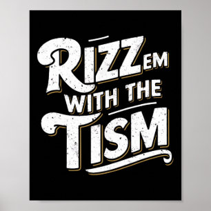 Autisme Grappig  Rizz Em met de Tism Meme Au Poster