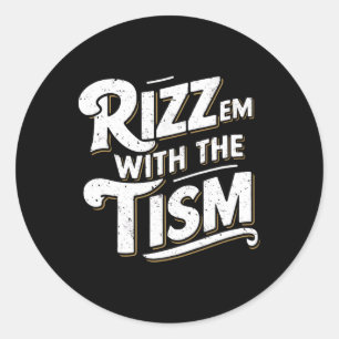 Autisme Grappig  Rizz Em met de Tism Meme Au Ronde Sticker