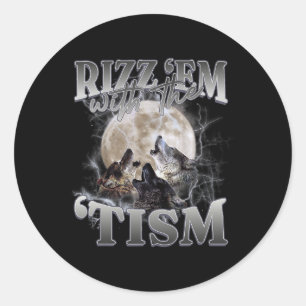 Autisme Grappig Rizz Em met de Tism Meme Autistisc Ronde Sticker