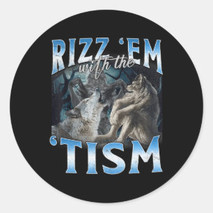 Autisme Grappig Rizz Em met de Tism Wolf meme Ronde Sticker