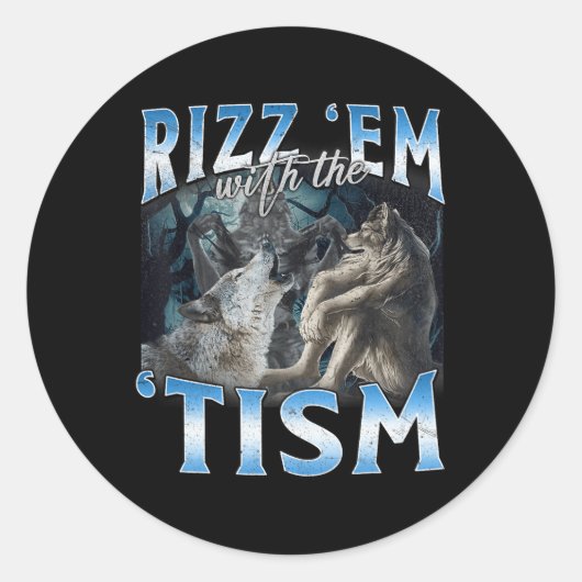 Autisme Grappig Rizz Em met de Tism Wolf meme Ronde Sticker (Voorkant)