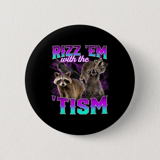 Autisme Grappig Rizz Em met het Tism Meme Racoon Ronde Button 5,7 Cm (Voorkant)