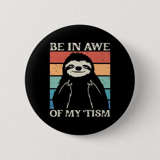 Autisme grappig zijn in ontzag van mijn tisme meme ronde button 5,7 cm (Voorkant)