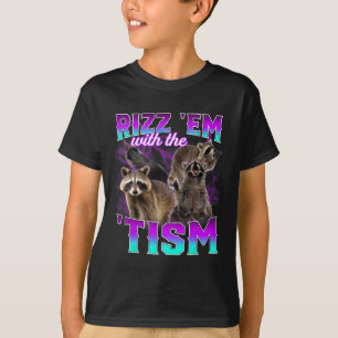 Autisme Grappige Rizz Em Met De Tism Meme Wasbeer T-shirt