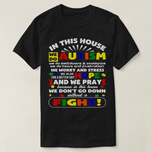 Autisme in dit huis gaan we niet zonder een Fi T-shirt (Design voorkant)