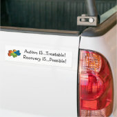 Autisme is... behandelbaar. Herstel is mogelijk.. Bumpersticker (Op Truck)