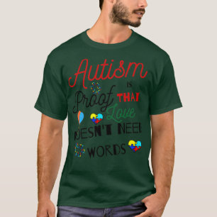 Autisme is een bewijs dat liefde woorden autisme n t-shirt