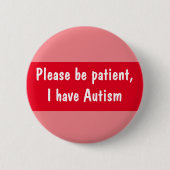 Autisme is een patiëntenspectrum met een ronde bad button 5,7 cm (Voorkant)