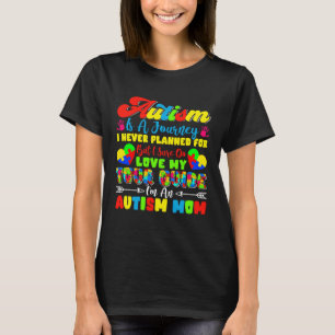 Autisme is een reis die ik nooit had gepland. Ik h T-shirt