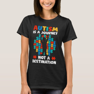 Autisme Is Een Reis Niet Een Bestemming Autisme Be T-shirt