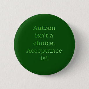 Autisme is geen keuze (groen) ronde button 5,7 cm