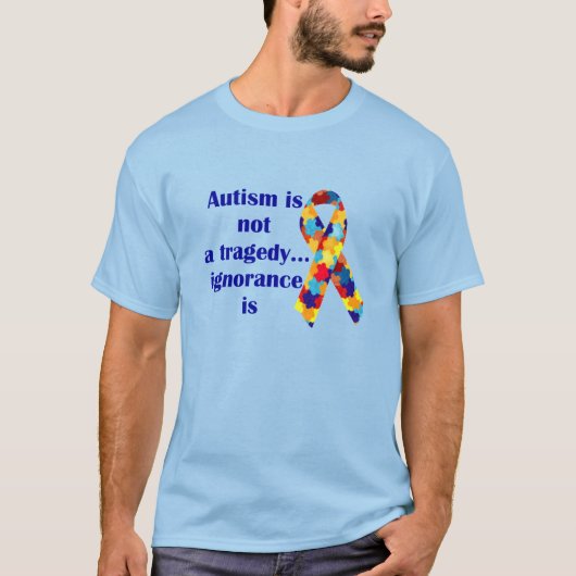 Autisme is geen tragedie, onwetendheid is t-shirt (Voorkant)