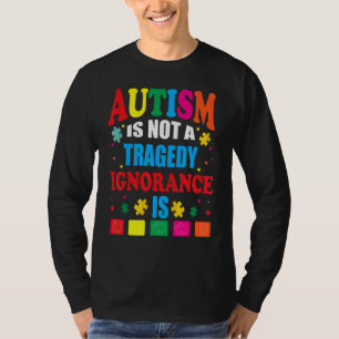 Autisme is geen tragedie. t-shirt