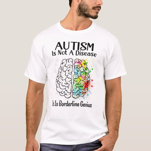Autisme is geen ziekte die grenzeloos Geniaal is T-shirt (Voorkant)