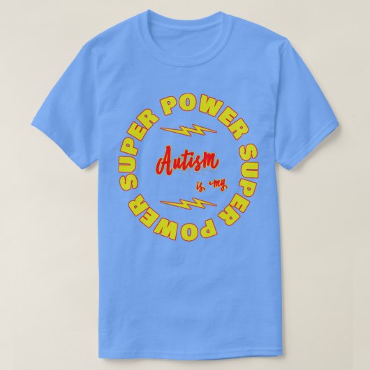 Autisme is mijn Super Power 1 T-shirt (Design voorkant)