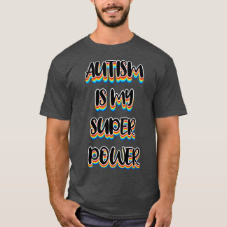 Autisme is mijn superkracht 2 t-shirt