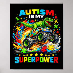 Autisme is mijn superkracht dino t rex monstertruc poster