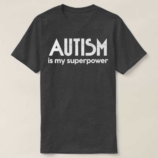Autisme is mijn Superpower AutismeAspergers Asperg T-shirt (Design voorkant)