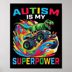 Autisme is mijn Superpower Dino T Rex Monster Truc Poster