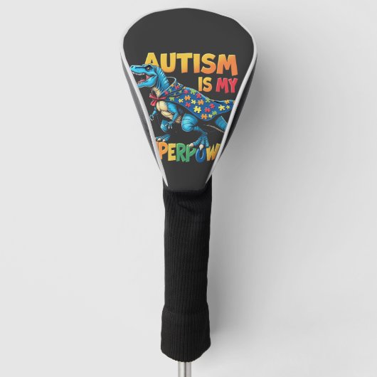 Autisme is mijn Superpower Dinosaur Autisme Awaren Golfheadcover (Voorkant)