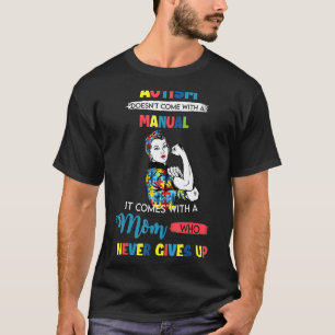 Autisme Komt Niet Met Een Handleiding Autisme Moed T-shirt