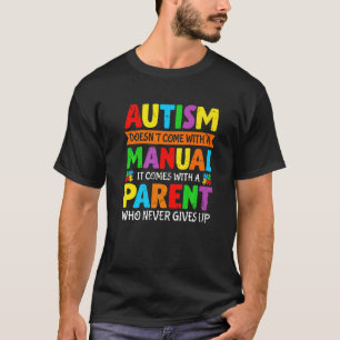 Autisme Komt Niet Met Een Handleiding Mama Papa Au T-shirt