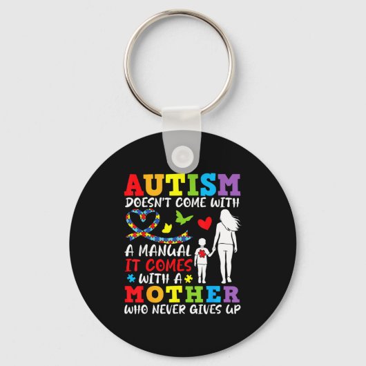 Autisme Komt Niet Met Een Handleiding Moeder Geeft Sleutelhanger (Voorkant)
