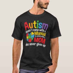 Autisme Komt Niet Met Een Handleiding Moeders Auti T-shirt