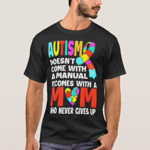 Autisme Komt Niet Met Een Handleiding MOM Autisme  T-shirt