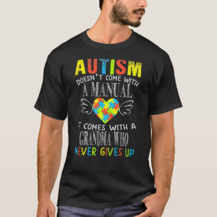 Autisme Komt Niet Met Een Handleiding Oma Autisme  T-shirt