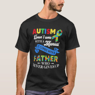 Autisme Komt Niet Met Een Handleiding Vader Autism T-shirt