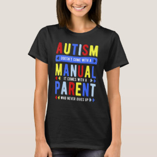 Autisme komt niet met een handmatige ouder t-shirt