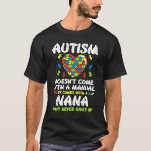 Autisme Komt Niet Met Handleiding Nana Bewustzijn T-shirt