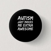 Autisme maakt me extra Geweldige bewustzijn Ronde Button 3,2 Cm (Voorkant)