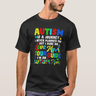 Autisme Mam Autism Awareness Autism is een reis T-shirt