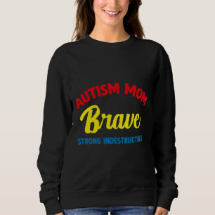 Autisme mam Brave Sterk onverwoestbaar promoot aan Trui