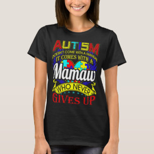 Autisme Mamaw geeft nooit meer bekendheid T-shirt
