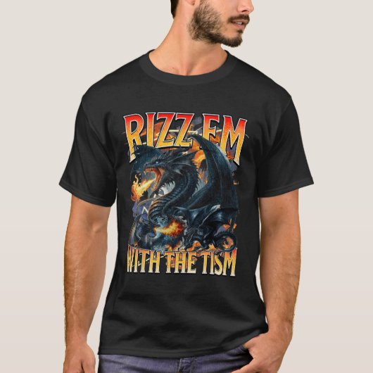 Autisme meme Dragon Rizz em met de Tism Autistic T-shirt (Voorkant)