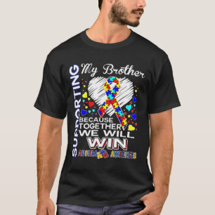 Autisme - Mijn broer steunen - Autisme bewustzijn T-shirt