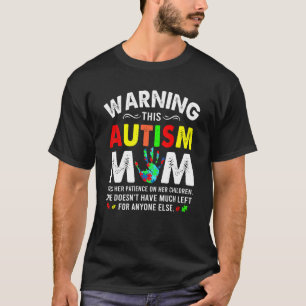Autisme Moeder Gebruikt Geduld Met Haar Kinderen A T-shirt