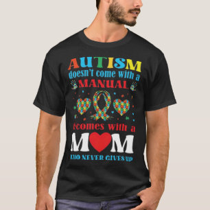 Autisme Moeder Geen Handleiding Grafisch Hart T-shirt
