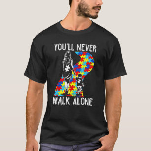 Autisme Moeder Je Zal Nooit Alleen Lopen Ondersteu T-shirt