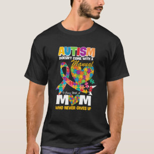 Autisme Moeder Komt Niet Met Een Handleiding Autis T-shirt