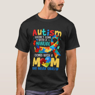 Autisme Moeder Komt Niet Met Een Handleiding Vrouw T-shirt