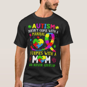 Autisme Moeder Komt Niet Met Een Handleiding Vrouw T-shirt